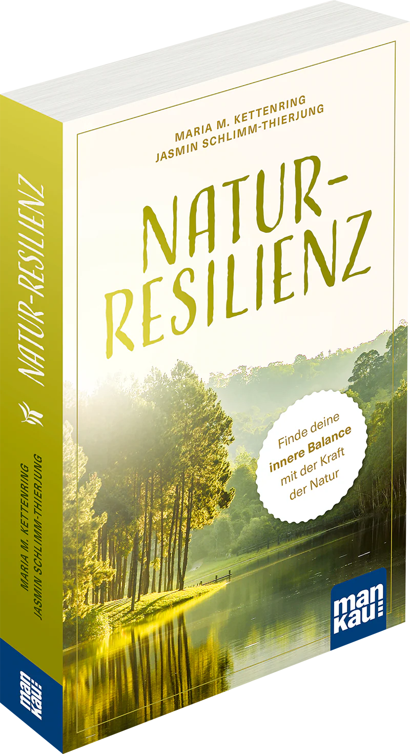 Natur-Resilienz — Maria M. Kettenring & Jasmin Schlimm-Thierjung